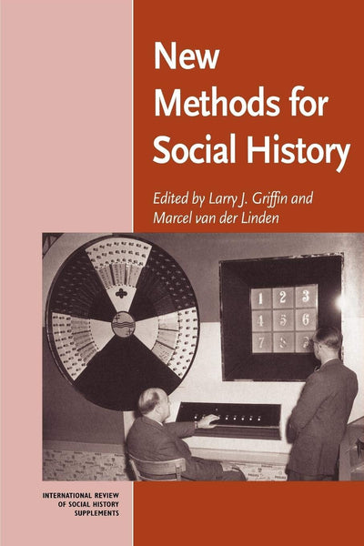 New Methods for Social History (International Review of Social History Supplements, Series Number 6)