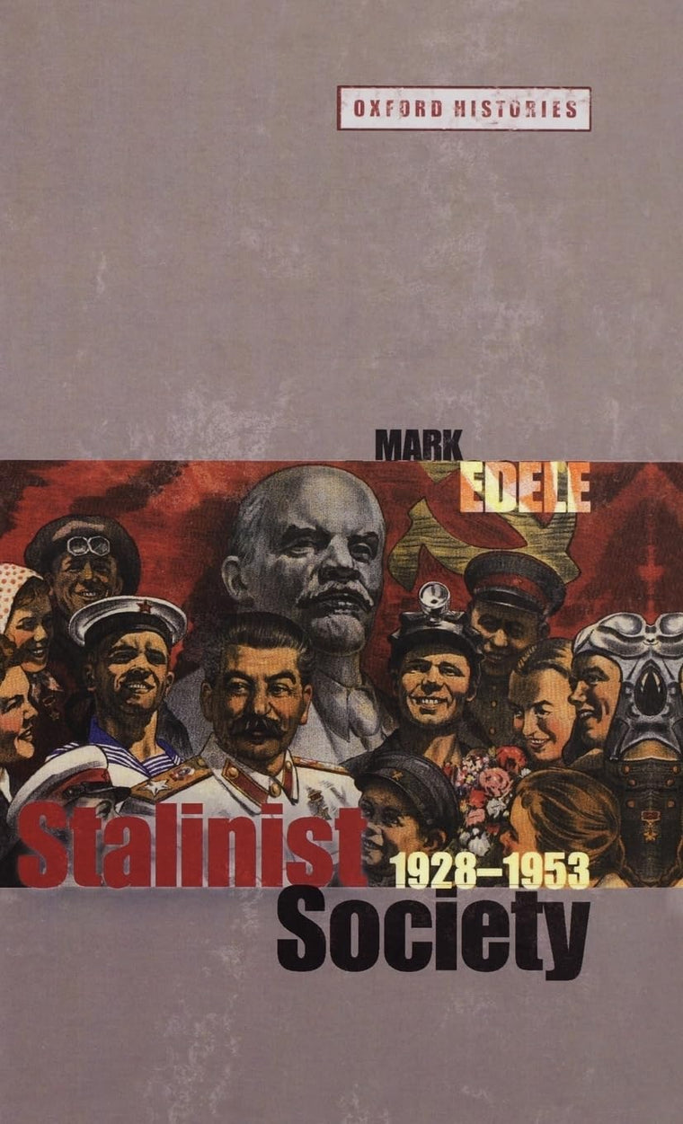 Stalinist Society: 1928-1953 (Oxford Histories)