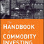 The Handbook of Commodity Investing (Frank J. Fabozzi Series)