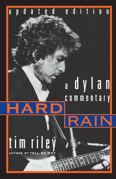 Hard Rain: A Dylan Commentary