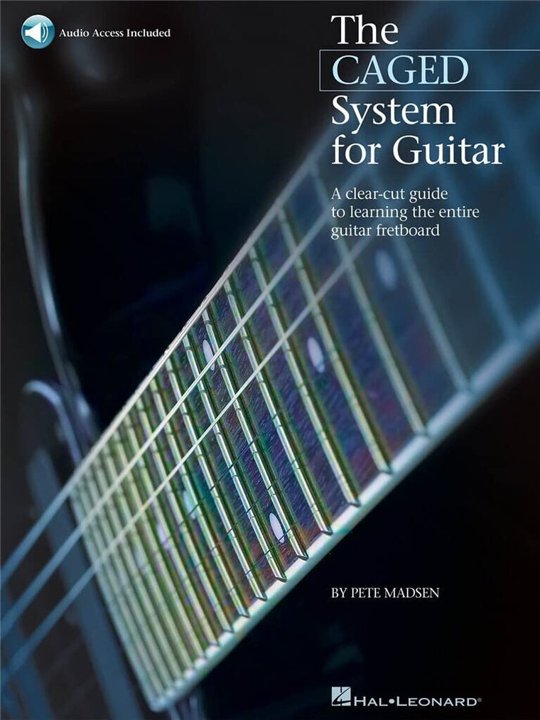 The CAGED System for Guitar A Clear-Cut Guide to Learning the Entire Guitar Fretboard Book/Online Audio