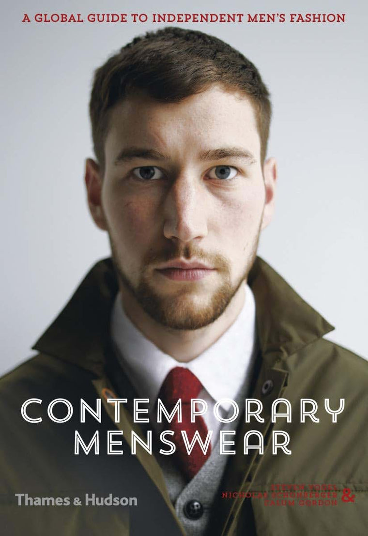 Contemporary Menswear: The Insider's Guide to Independent Men's Fashion