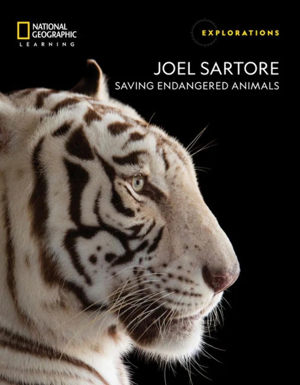 Joel Sartore: Saving Endangered Animals (Explorations)