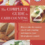 Complete Guide to Carb Counting: How to Take the Mystery Out of Carb Counting and Improve Your Blood Glucose Control