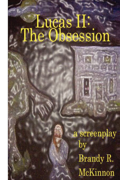 Lucas II: The Obsession Screenplay