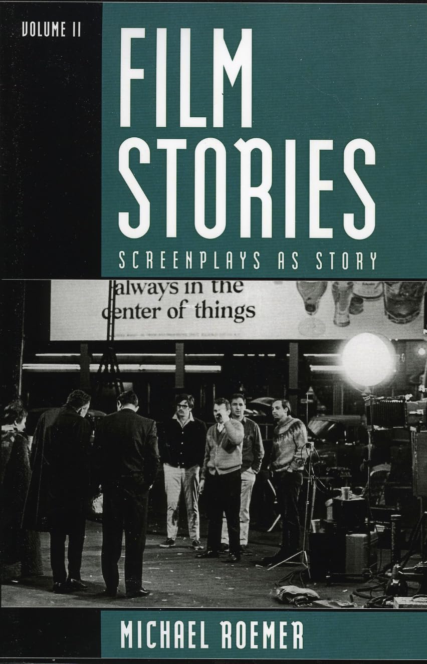 Film Stories: Screenplays as Story (Volume 2)