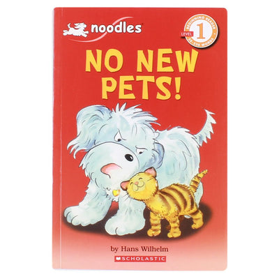 Scholastic Reader, Level 1: Noodles - No New Pets!