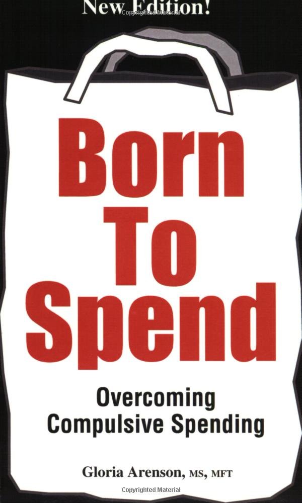 Born to Spend: Overcoming Compulsive Spending