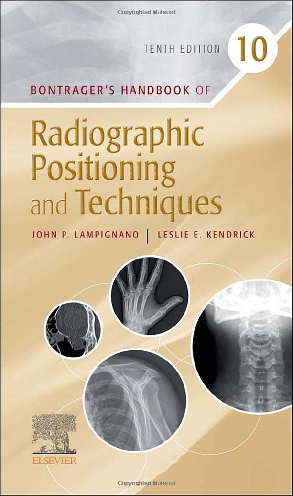 Bontragers Handbook of Radiographic Positioning and Techniqu
