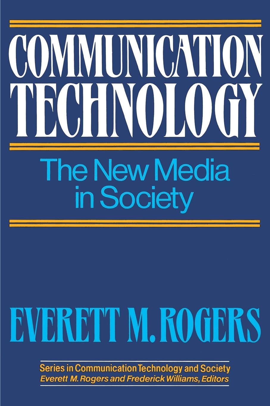 Communication Technology (Series in Communication Technology and Society)