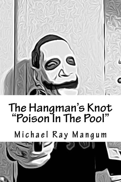 The Hangmans Knot Poison In the Pool: Poison In The Pool