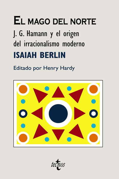El Mago del Norte: J. G. Hamann y el origen del irracionalismo moderno (Filosofia-cuadernos De Filosofia Y Ensayo) (Spanish Edition)