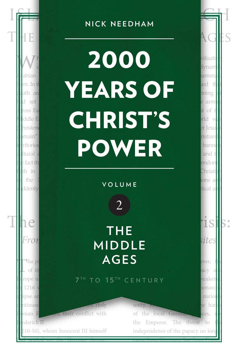 2,000 Years of Christs Power Vol. 2: The Middle Ages