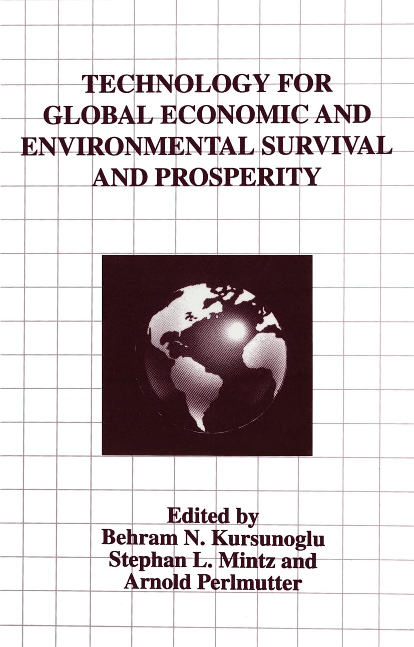 Technology for Global Economic and Environmental Survival and Prosperity (363)