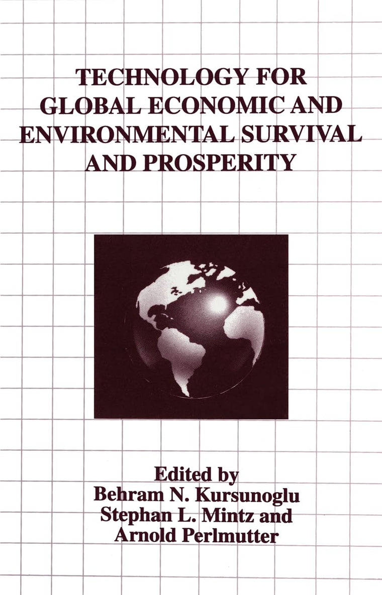 Technology for Global Economic and Environmental Survival and Prosperity (363)
