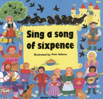 Sing a Song of Sixpence