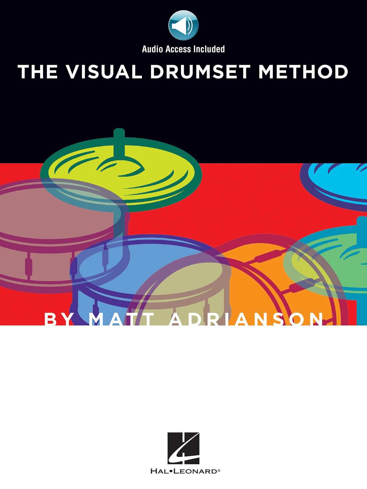 The Visual Drumset Method  Beginner Drum Set Instruction Book with Online Audio  Picture-Based Drum Lessons for Students and Teachers  Drum Practice Method for Learning Basic Beats