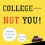 I'm Going to College---Not You!: Surviving the College Search with Your Child