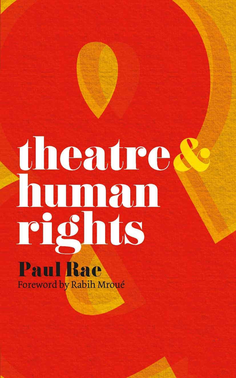 Theatre and Human Rights (Theatre And, 12)