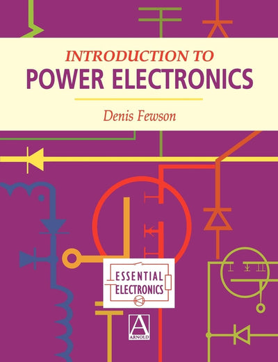 Introduction to Power Electronics (Essential Electronics Series)