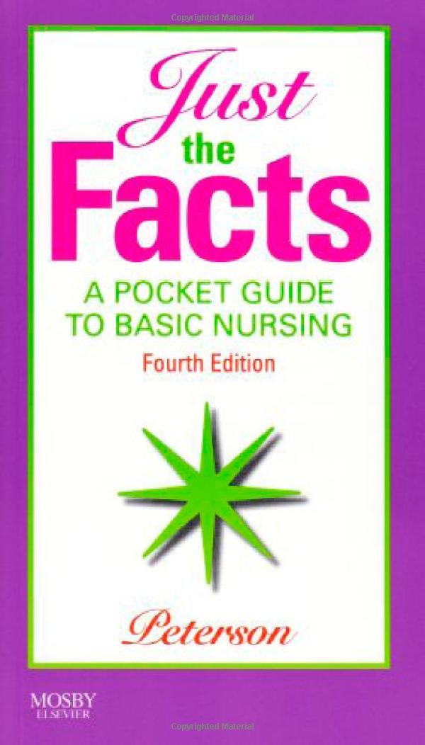 Just the Facts: A Pocket Guide to Basic Nursing
