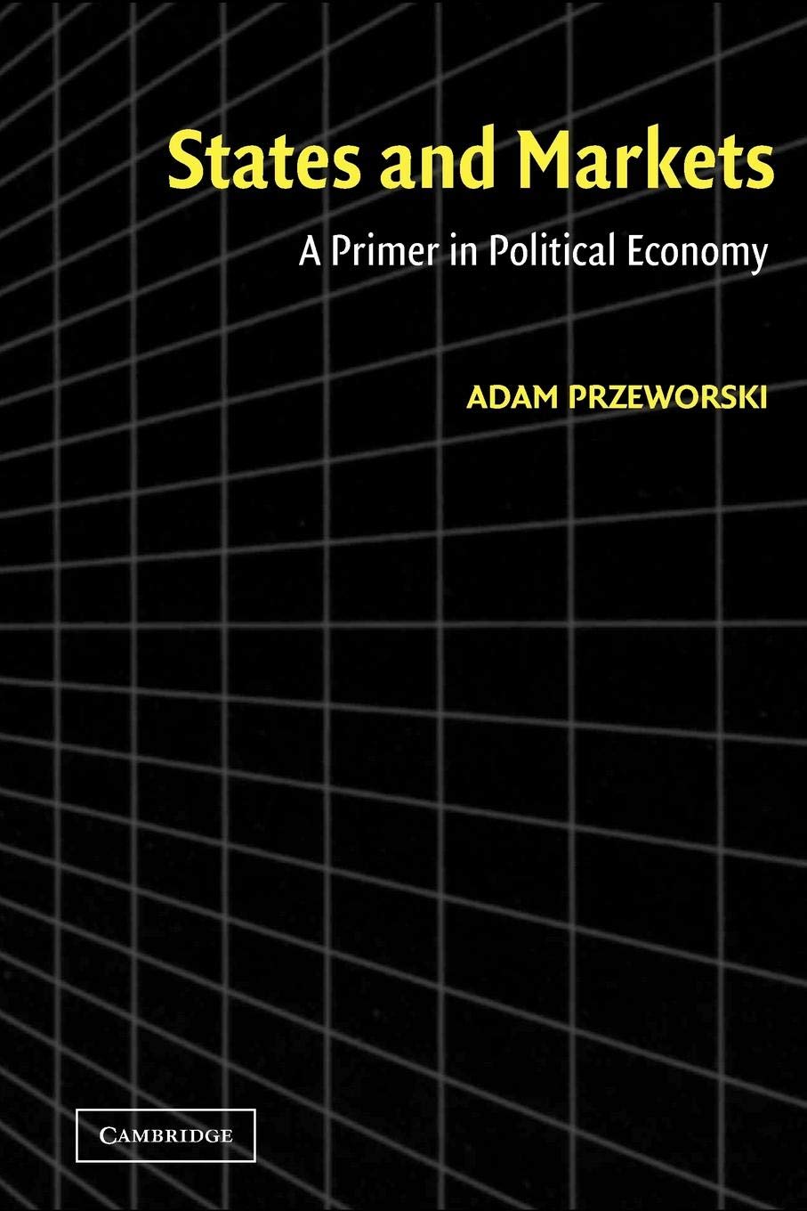 States and Markets: A Primer in Political Economy