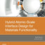 Hybrid Atomic-Scale Interface Design for Materials Functionality