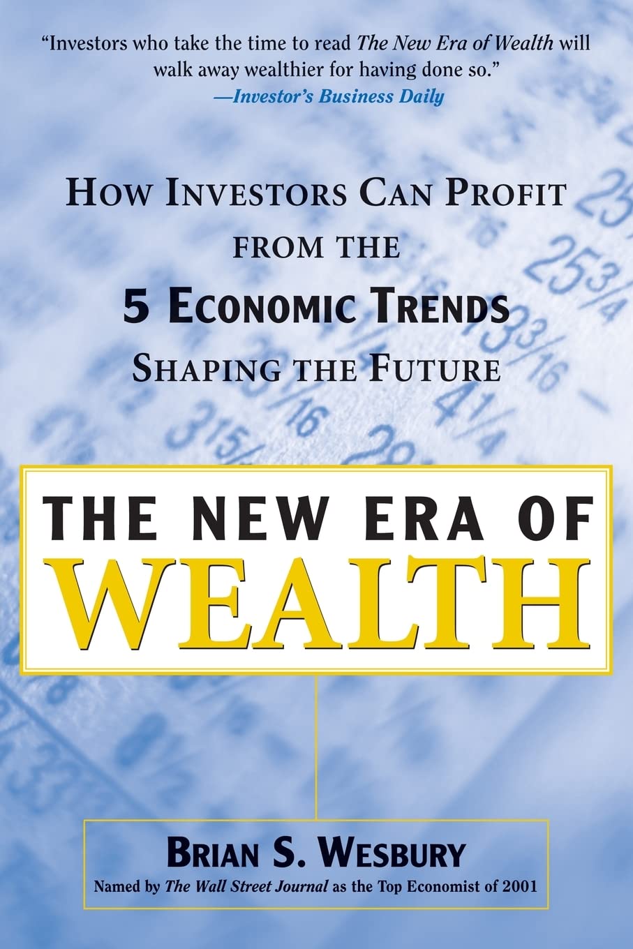 The New Era of Wealth : How Investors Can Profit from the Five Economic Trends Shaping the Future