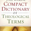 The Baker Compact Dictionary of Theological Terms