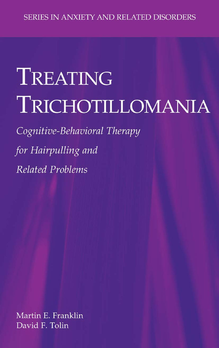 Treating Trichotillomania (Series in Anxiety and Related Disorders)