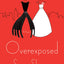 Overexposed: A Novel