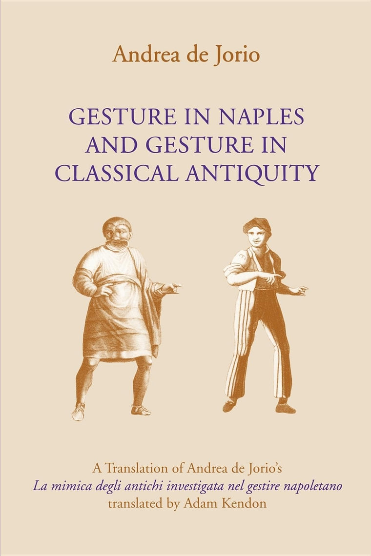 Gesture in Naples and Gesture in Classical Antiquity: A Translation of