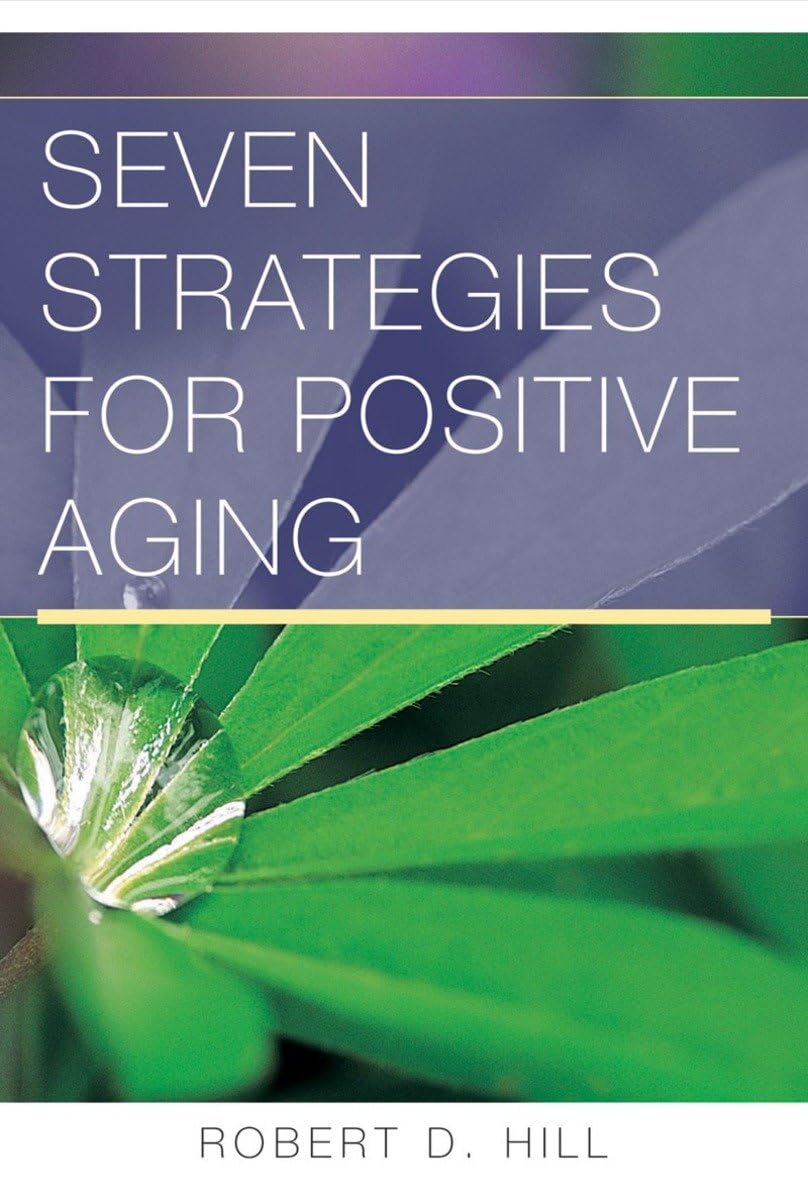 Seven Strategies for Positive Aging (Norton Professional Books (Paperback))
