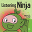 Listening Ninja: A Childrens Book About Active Listening and Learning How to Listen (Ninja Life Hacks)
