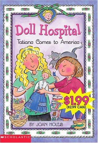 Tatiana Comes To America: An Ellis Island Story (Doll Hospital)