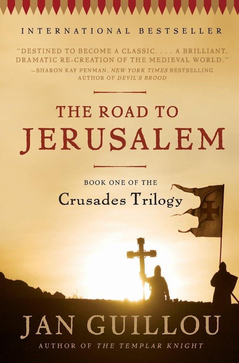 The Road to Jerusalem: Book One of the Crusades Trilogy (Crusades Trilogy, 1)