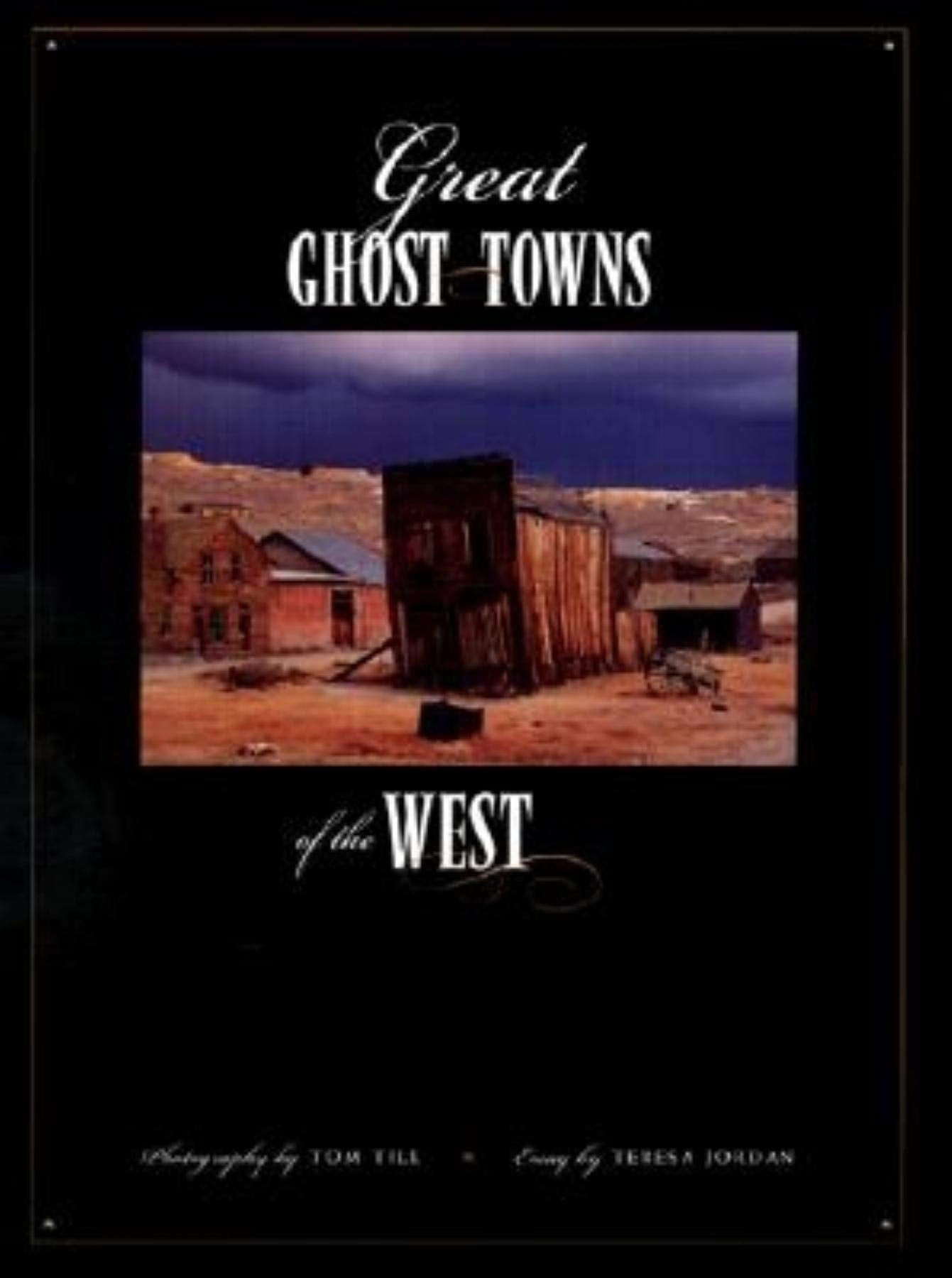 Great Ghost Towns of the West