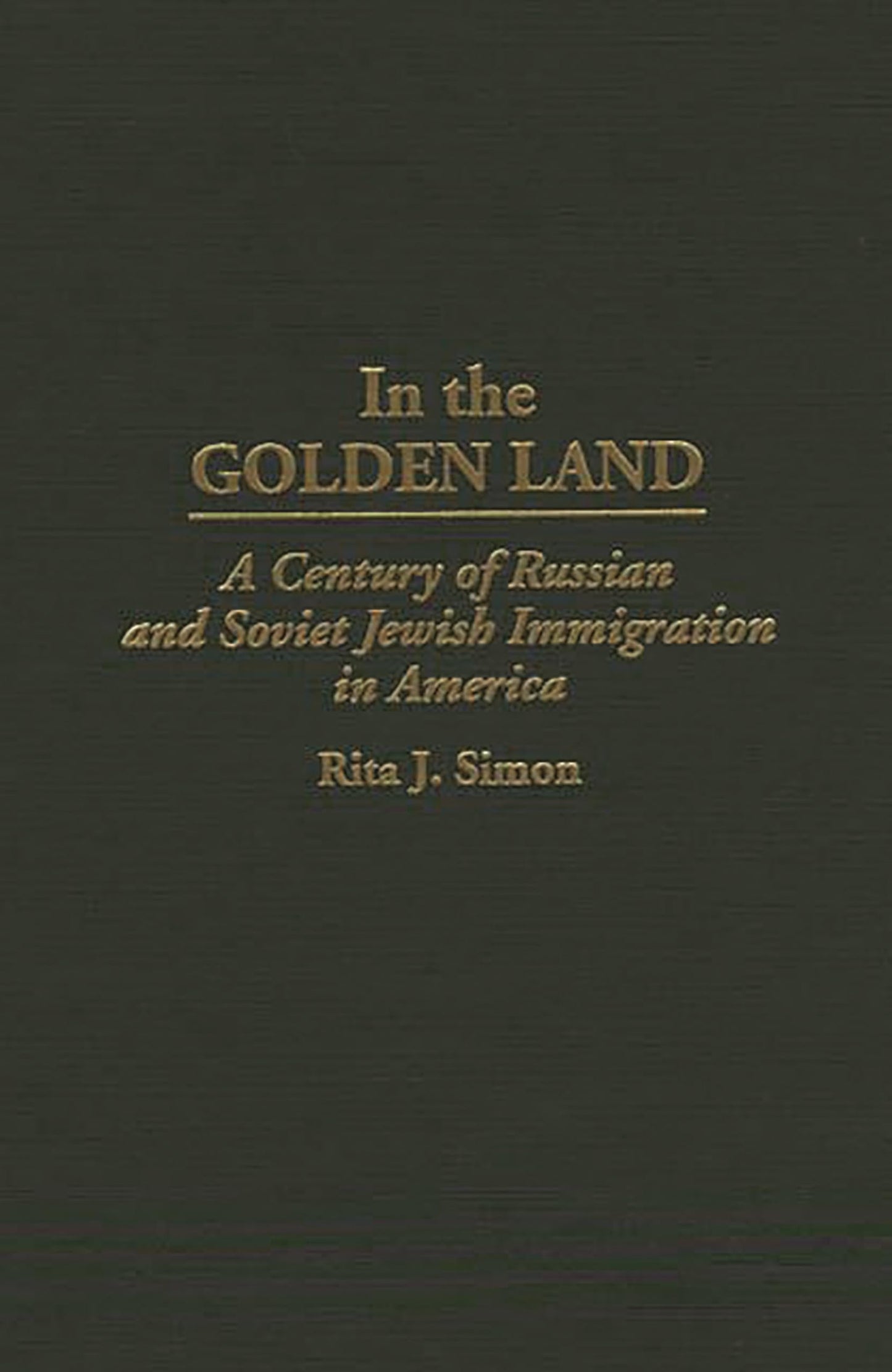 In the Golden Land: A Century of Russian and Soviet Jewish Immigration in America (167)