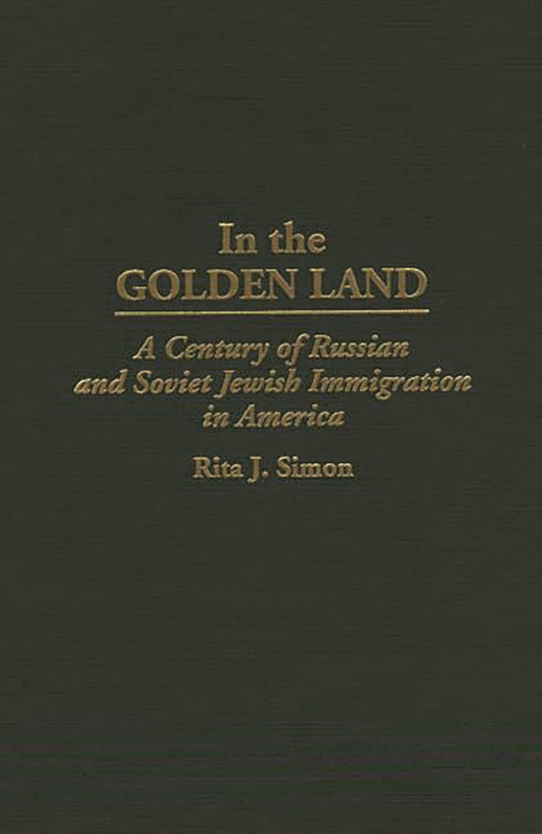 In the Golden Land: A Century of Russian and Soviet Jewish Immigration in America (167)