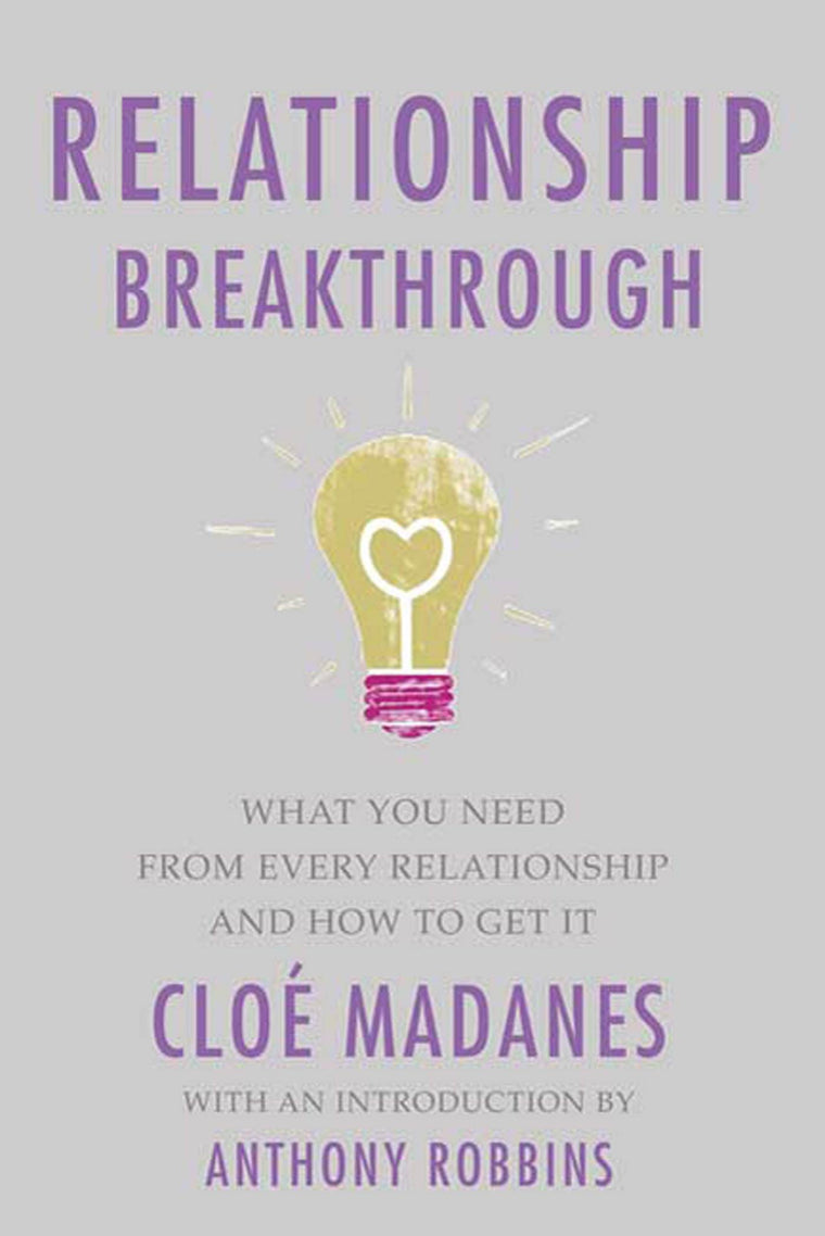 Relationship Breakthrough: How to Create Outstanding Relationships in Every Area of Your Life