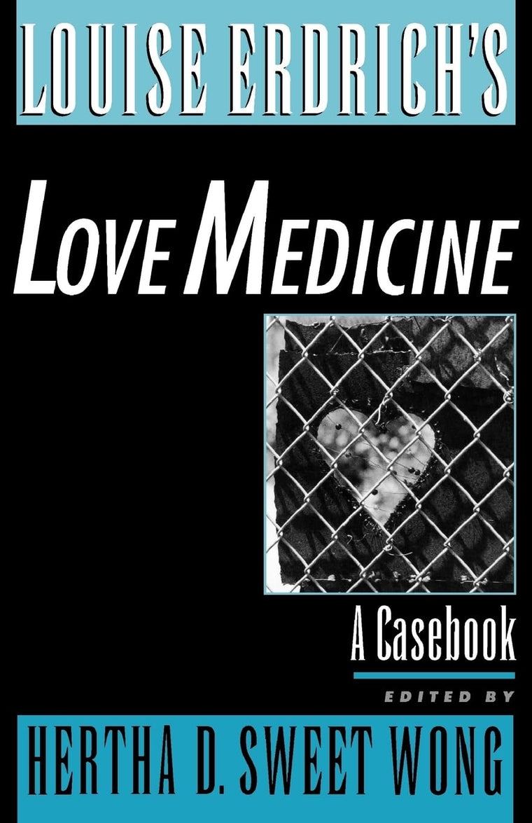 Louise Erdrich's Love Medicine: A Casebook (Casebooks in Criticism)