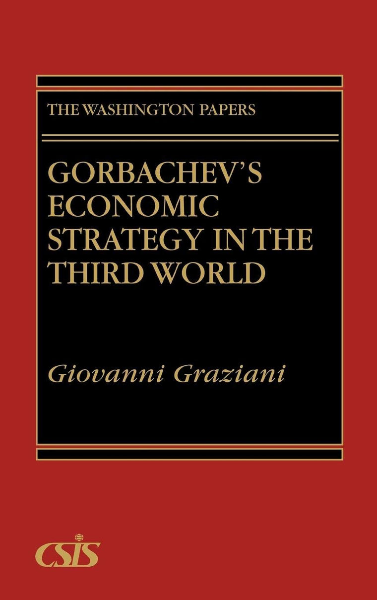 Gorbachev's Economic Strategy in the Third World (The Washington Papers)