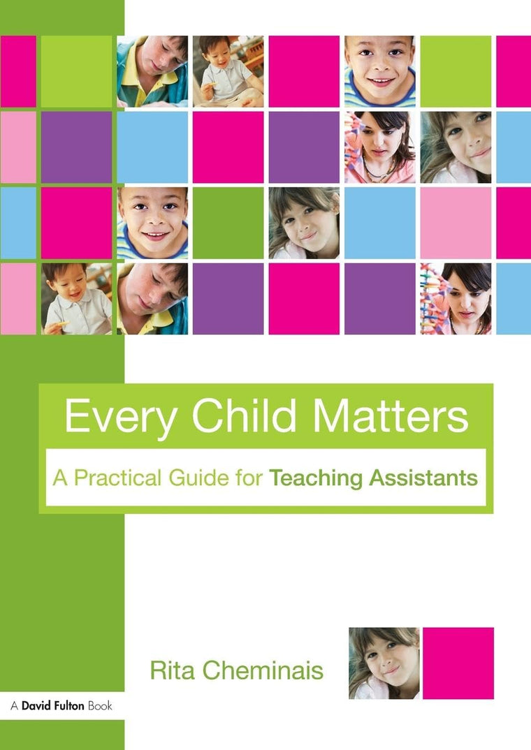 Every Child Matters: A Practical Guide for Teaching Assistants