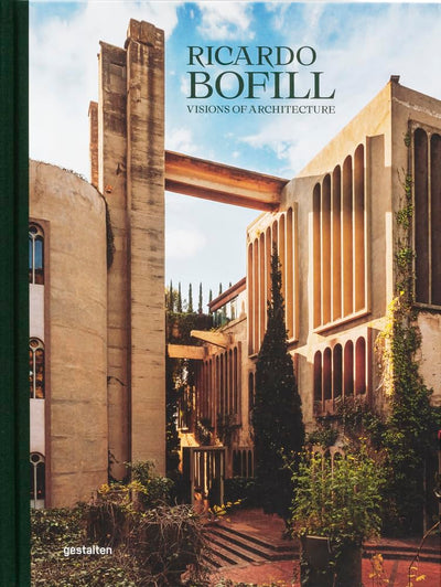 Ricardo Bofill (New Edition): Visions of Architecture