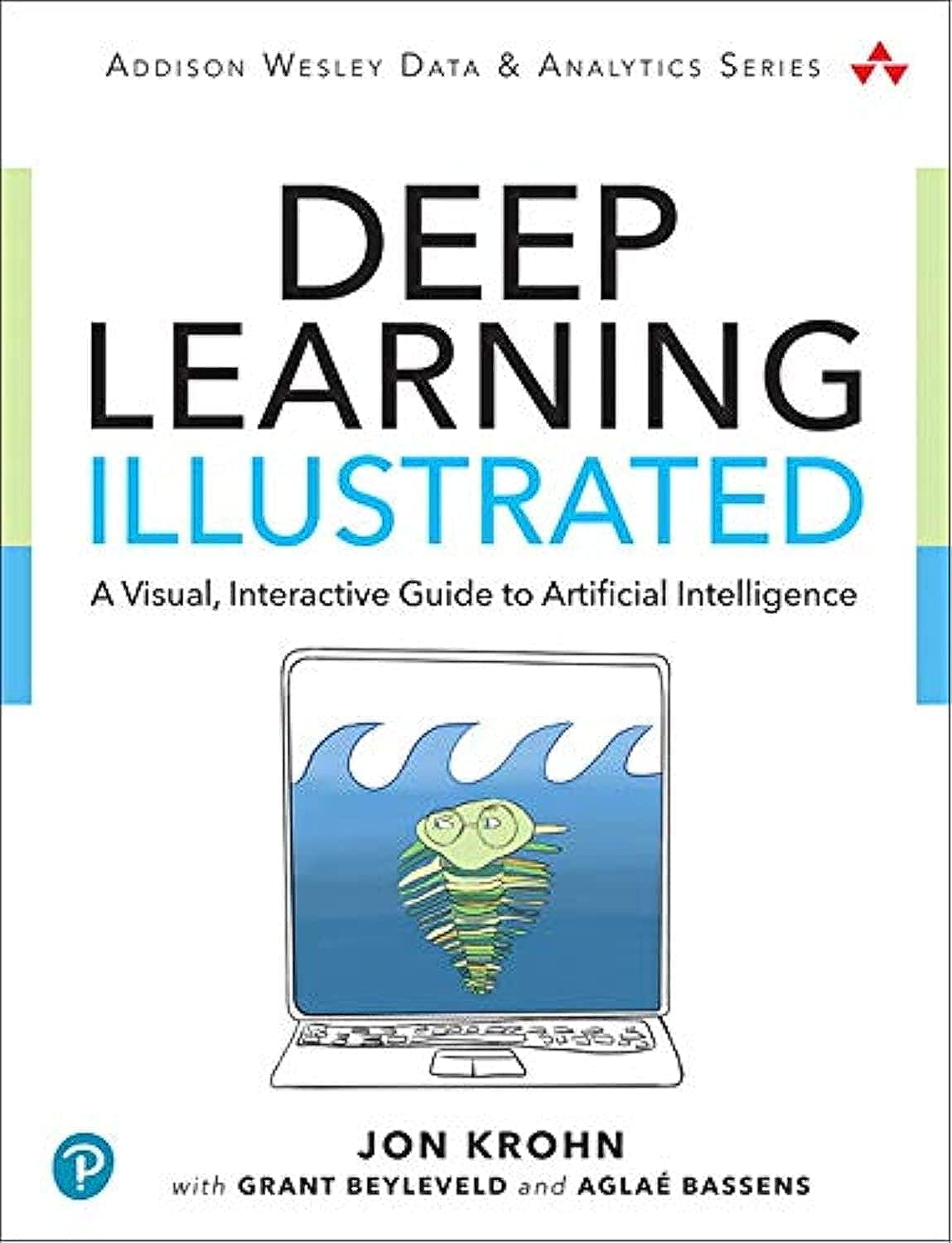 Deep Learning Illustrated: A Visual, Interactive Guide to Artificial Intelligence (Addison-Wesley Data & Analytics Series)