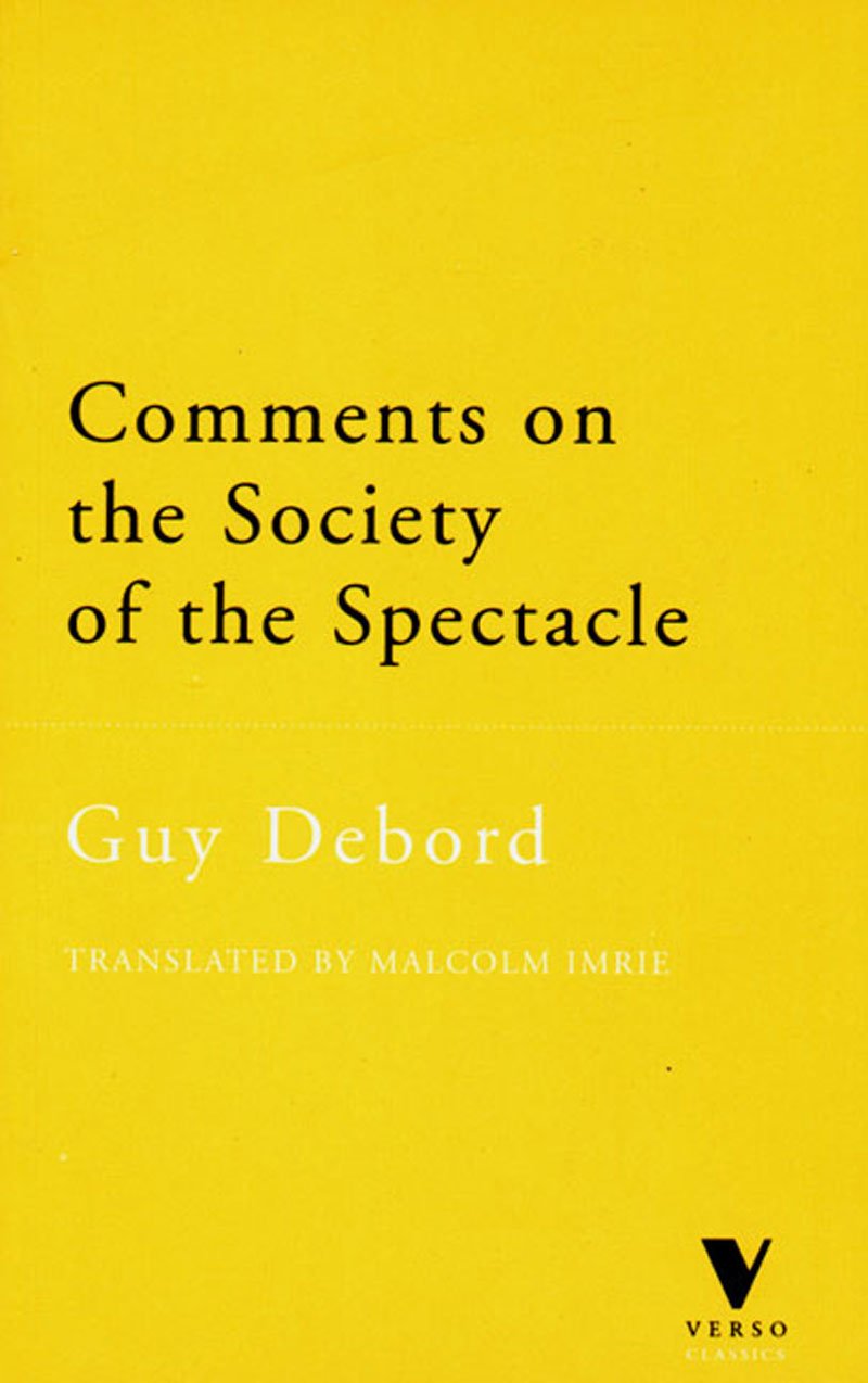Comments on the Society of the Spectacle (The Verso Classics Series)