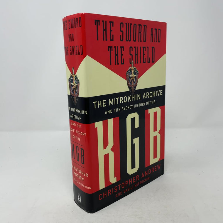 The Sword And The Shield: The Mitrokhin Archive And The Secret History Of The KGB