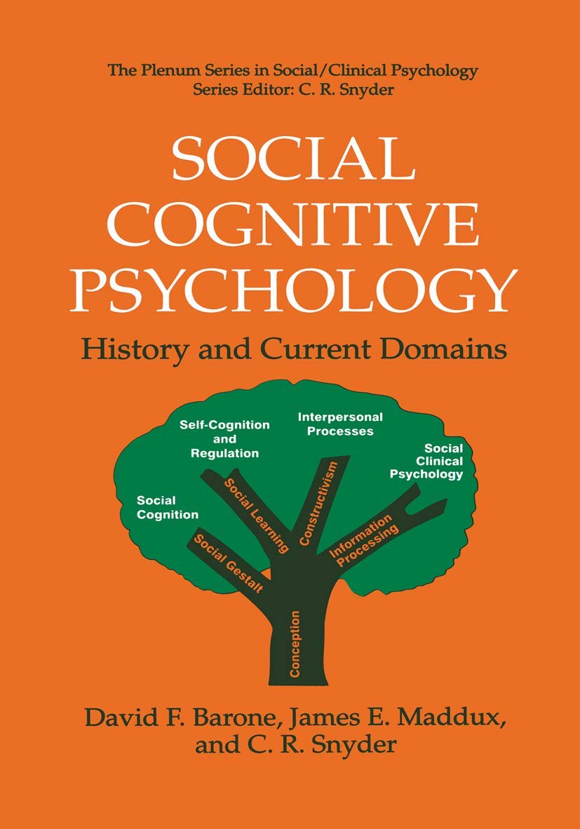 Social Cognitive Psychology: History and Current Domains (The Springer Series in Social Clinical Psychology)