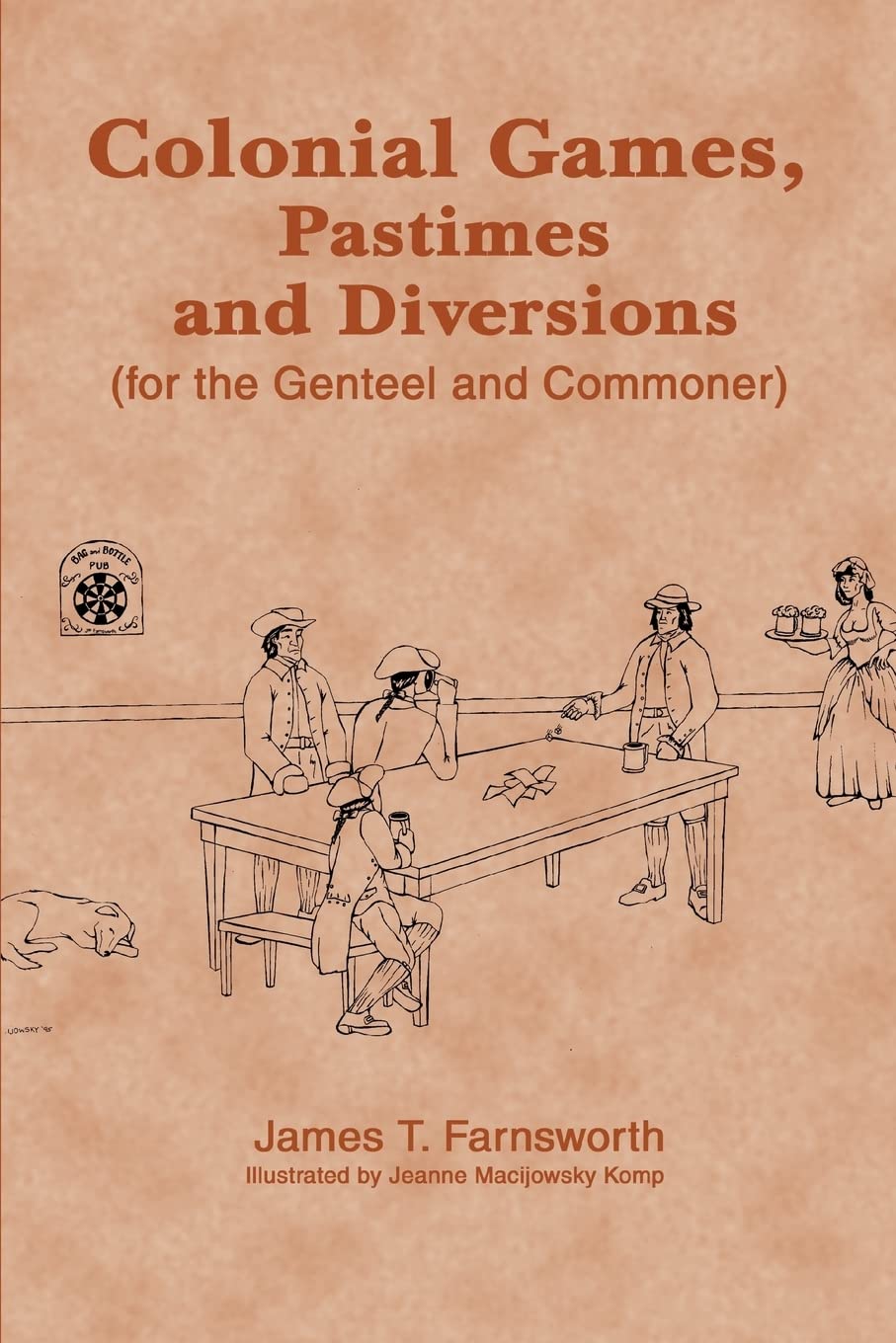 Colonial Games, Pastimes and Diversions: (for the Genteel and Commoner)