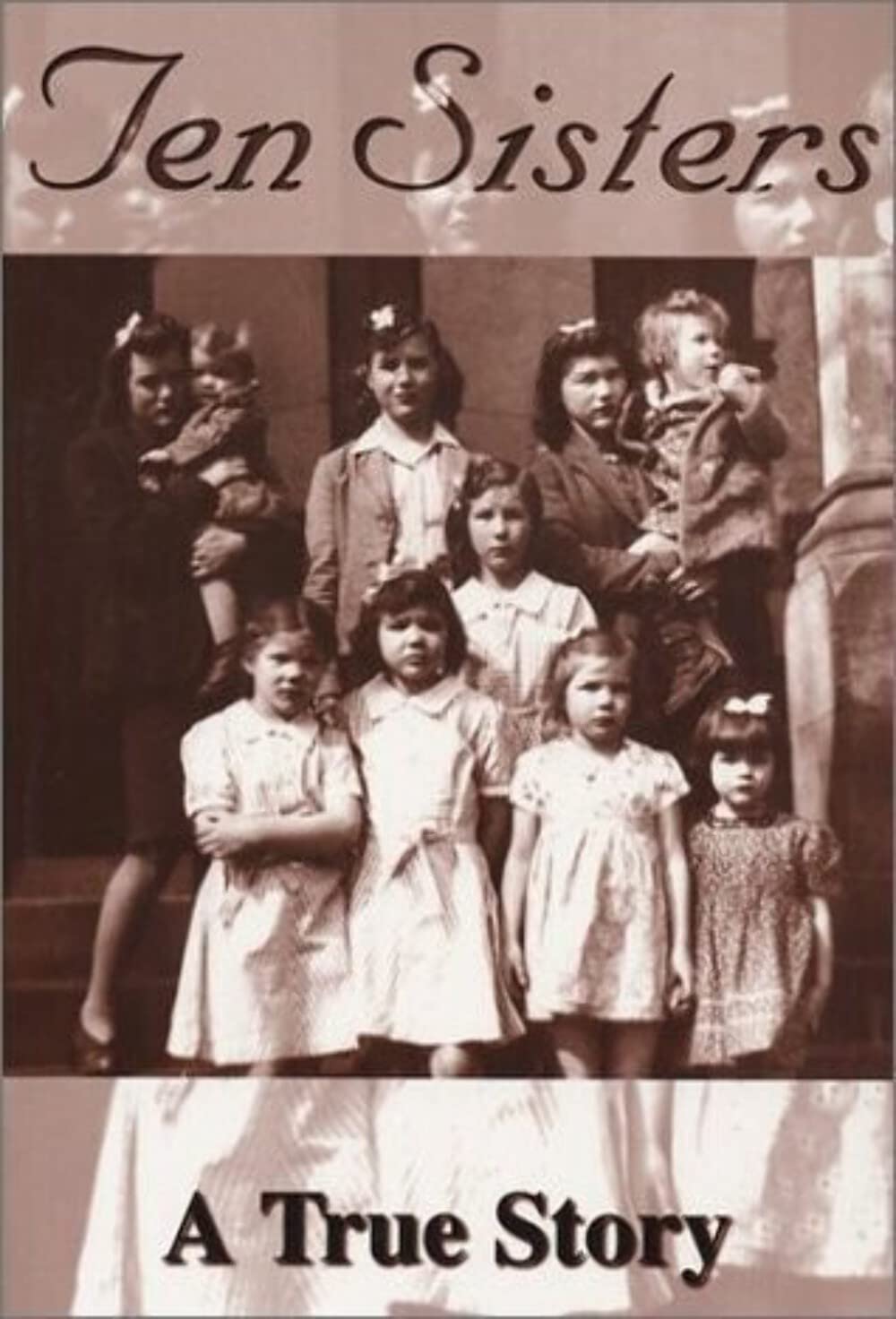 Ten Sisters : A True Story